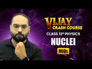 Nuclei - Most Important Questions | Class 12 Physics Chapter 13 | Vijay Crash Course 2024-25 #live