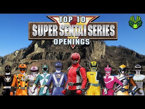 Top 10 - Super Sentai Opening Song