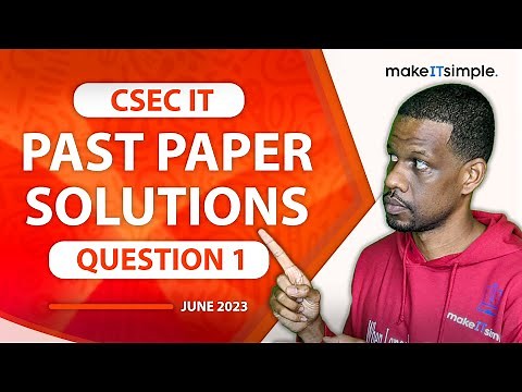 CSEC IT: June 2023 Question 1 Full Solution | #cxc | Past Papers #makeitsimplett #csec