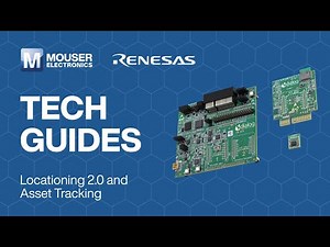 Deploying Renesas Locationing 2.0 for Precision Asset Tracking: Tech Guides | Mouser Electronics