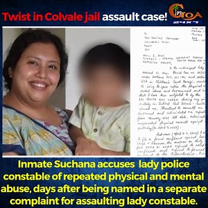 Twist in Colvale jail assault case! Inmate Suchana accuses lady police constable of repeated physical and mental abuse, days after being named in a separate complaint for assaulting lady constable. #goa #goanews #assault #colvaleJail | In Goa 24x7