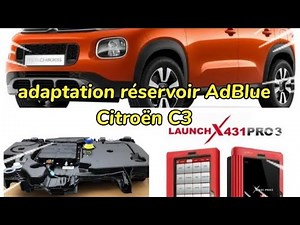changement réservoir AdBlue Citroën C3 réservoir nouveau diagnostic launch x431