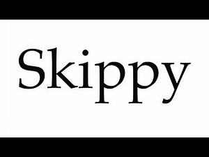 How to Pronounce Skippy