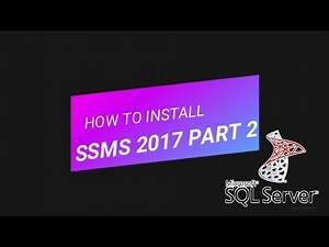 HOW TO DOWNLOAD MS SQL SERVER 2017 DEVELOPER EDITION Tutorial PART-2 install SSMS | SUPERSTARWEBTECH