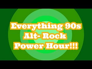 Everything 90s - Alternative Rock Power Hour