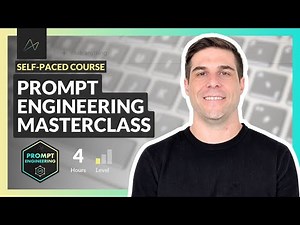 Prompt Engineering Masterclass (NEW COURSE)