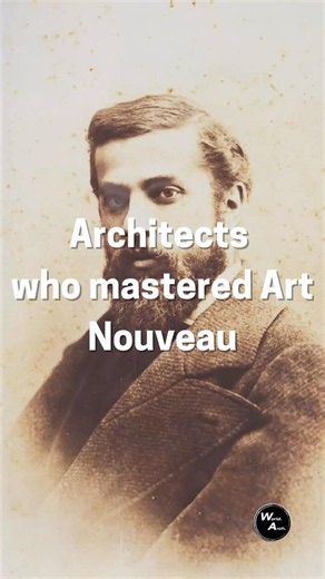 Architects who mastered Art Nouveau