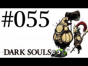 DARK SOULS #055 ★ Schwitzige Hände!? ★ Let's Play Dark Souls German Gameplay