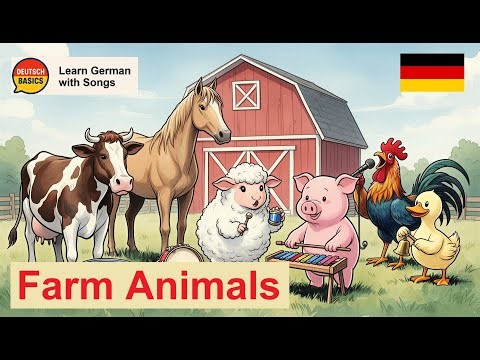 Learn German with Songs – Farm Animals Bauernhoftiere