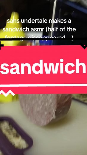 Sans Undertale Makes a Disastrous ASMR Sandwich