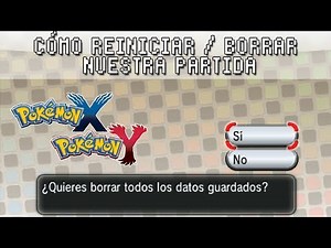 Pokémon X / Y ۩ How to restart / delete our game.
