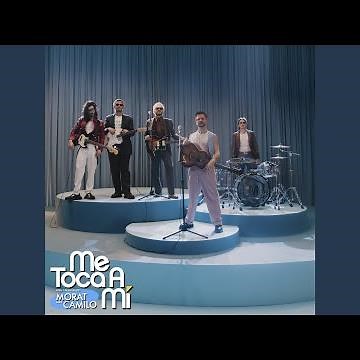 Me Toca A Mí