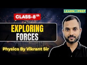 Exploring Forces Lec-5 Class 8 | Full Concepts Explained | Physics by Vikrant Sir #forces