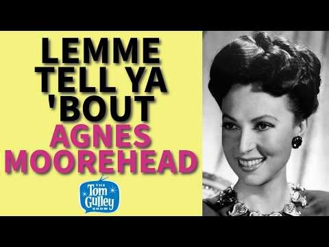 Agnes Moorehead - The Voice of Radio, the Face of Cinema, and Endora