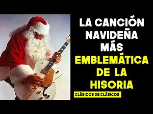 LA CANCIÓN NAVIDEÑA más EMBLEMÁTICA de la Historia │ ¡Clásicos de Clásicos!