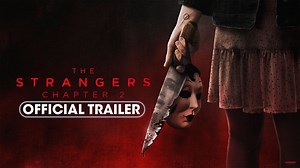 The Strangers - Chapter 2 Official Trailer