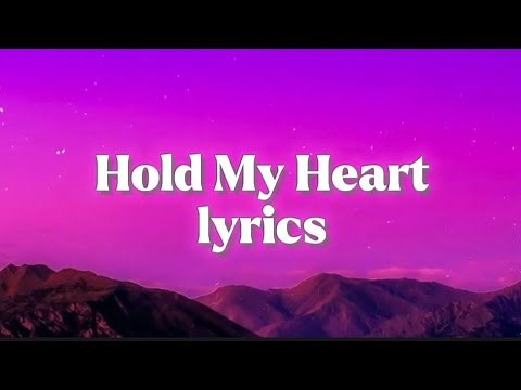 Hold My Heart(lyrics)