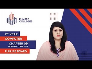 PGC Lectures-Inter Part II-Punjab Board-Computer -Chapter 09-Increment Operator