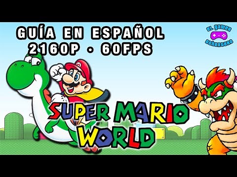 Super Mario World [SNES] | Guía Completa | Super Mario World Guia en Español