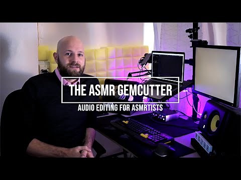 Audio Editing for ASMRtists (Sound Engineering + Production for ASMR Producers)