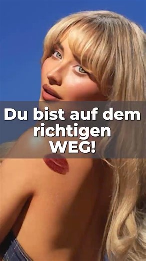 Du bist auf dem richtigen Weg