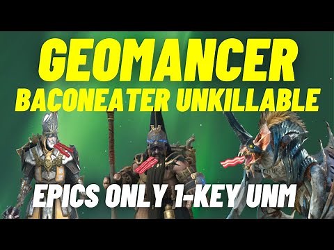 Geomancer "Baconeater" - All Epics 1-Key Clan Boss - 2:1 Unkillable UNM/NM