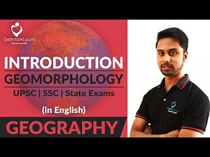 Introduction | Geomorphology | Geography | UPSC | In English | GetintoIAS