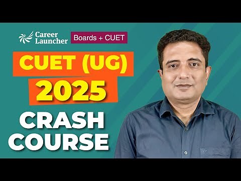 CUET (UG) 2025 Preparation Program | Crash Course | Career Launcher