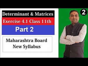 Determinants & Matrices Exercise 4.1 Class 11th Part 2
