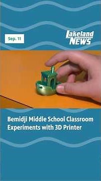 Bemidji Middle School Classroom Experiments with 3D Printer
