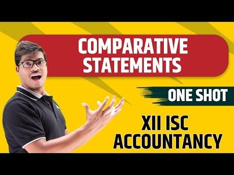 Comparative statements | Balance sheet & income statement. Part 1 | Class 12 Accounts ISC | EASIEST