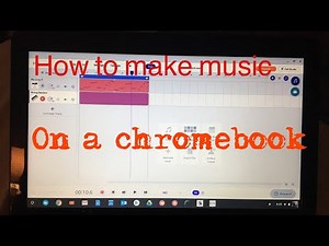 How to make music on a chromebook
