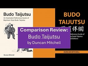 Comparison Review of Budo Taijutsu 2nd edition by Duncan Mitchell