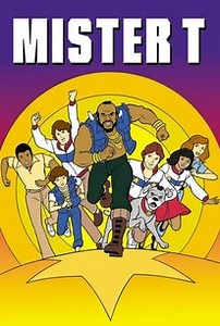Mister T: Season 1, Episode 12 | Cast and Crew  | Rotten Tomatoes