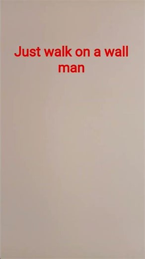 Tutorial how to walk on a wall