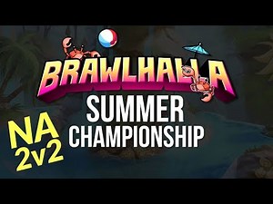 Circuit Highlights - Brawlhalla Summer Championship NA 2v2