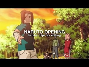 NARUTO OPENING 1 CREDITLESS TWIXTOR 4K