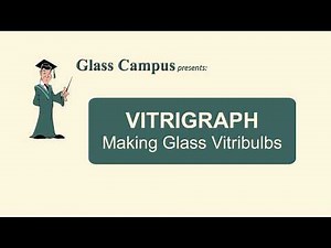 Making Glass Vitribulbs