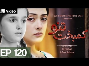 Kambakht Tanno - Episode 120 | Aplus | Top Pakistani Dramas | C2U1