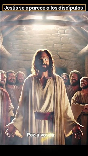 Jesús Resucitado Se Aparece a Sus Discípulos