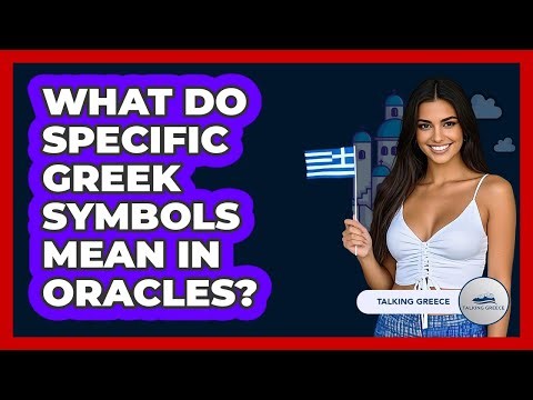What Do Specific Greek Symbols Mean In Oracles? - Talking Greece