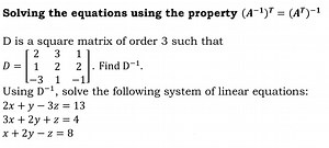 Solving the equations using the property \left( A ^ { - 1 } \ri... | Filo