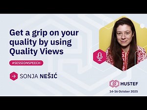 Sonja Nesic: Get a grip on your quality by using Quality Views
