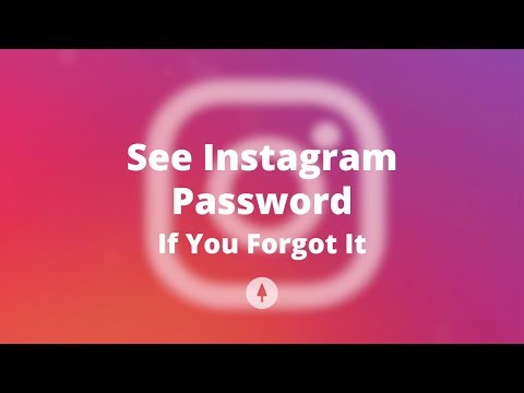 How To See Instagram Password If You Forgot It