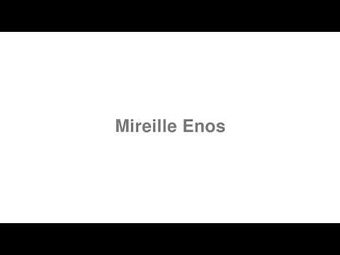 How to Pronounce "Mireille Enos"