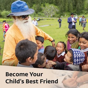 6 Things To Do to Earn Your Child’s Friendship | Sadhguru