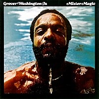 Grover Washington, Jr.: Mister Magic album review @ All About Jazz