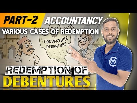 Redemption of Debentures | Part 2 | Class 12 Accountancy | Various Cases of Redemption Explained