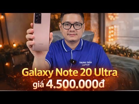 Tư vấn điện thoại: Galaxy Note 20 Ultra giá 4,5 triệu nên mua không?