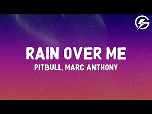 Pitbull - Rain Over Me ft. Marc Anthony (Lyrics)